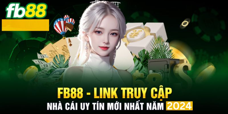 Fb88 link được cập nhật mới nhất theo năm tháng