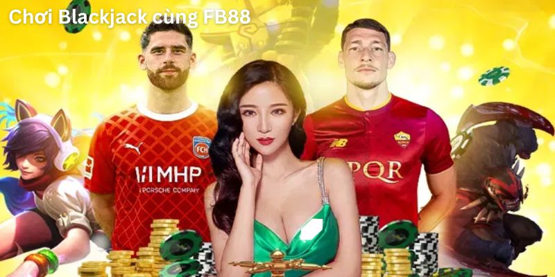 Blackjack - Trò Chơi Đỉnh Cao Trong Lĩnh Vực Cá Cược