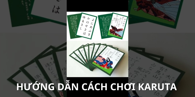 Hướng dẫn cách chơi Karuta 