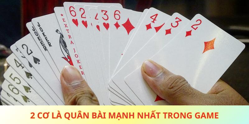 2 Cơ là quân bài mạnh nhất trong game Tiến lên miền Nam